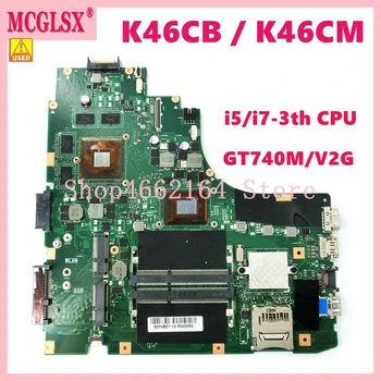  K46CB Cu i5-3317U/i7-3537U CPU GT740M/2 GB GPU Placa de baza Pentru ASUS A46C K46C K46CB K46CM Laptop Placa de baza 100% Testat OK de Folosit